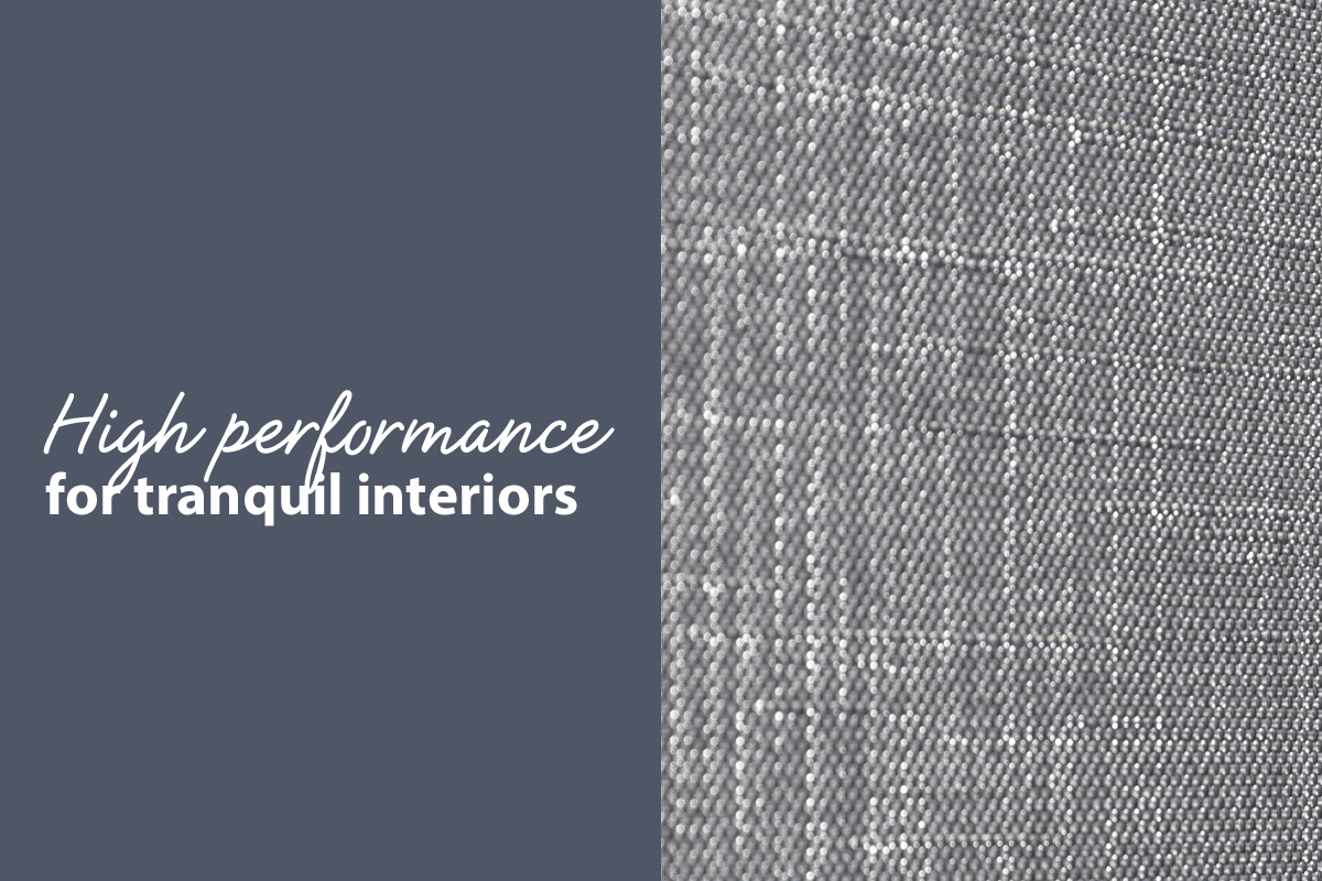 High performance for tranquil interiors